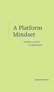 A Platform Mindset: Building a Culture of Collaboration