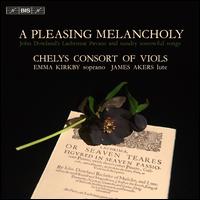 A Pleasing Melancholy - Chelys Consort of Viols; Emma Kirkby (soprano); James Akers (lute)