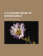 A Pleasure-Book of Grindelwald