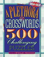 A Plethora of Crosswords: 500 Challenging Puzzles