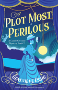 A Plot Most Perilous: A totally gripping historical cozy mystery