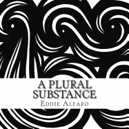 A Plural Substance: Part One