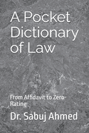 A Pocket Dictionary of Law: From Affidavit to Zero-Rating
