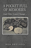 A Pocket Full of Memories: And Other Loose Change.