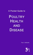 A Pocket Guide to Poultry Health and Disease