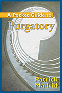 A Pocket Guide to Purgatory - Madrid, Patrick