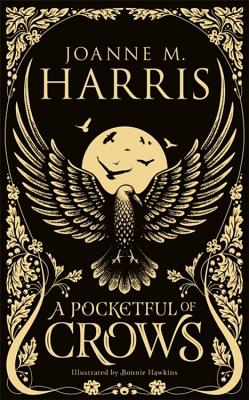 A Pocketful of Crows: A modern fairytale novella from the Sunday Times top-ten bestselling author - Harris, Joanne M