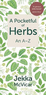 A Pocketful of Herbs: An A-Z
