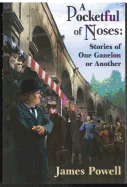 A Pocketful of Noses: Stories of One Ganelon or Another