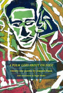 A Poem Goes About on Foot: twenty-one poems by Joaqun Pasos