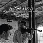 A Poet's Love: Prokofiev- Romeo and Juliet; Schumann - Dichterliebe