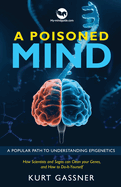 A Poisoned Mind: A Popular Path to Understanding Epigenetics