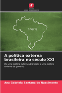 A pol?tica externa brasileira no s?culo XXI