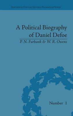 A Political Biography of Daniel Defoe - Furbank, P N, and Owens, W.R.