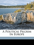 A Political Pilgrim in Europe