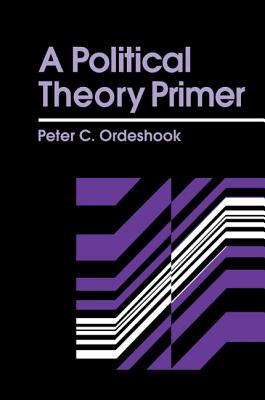 A Political Theory Primer - Ordeshook, Peter C.