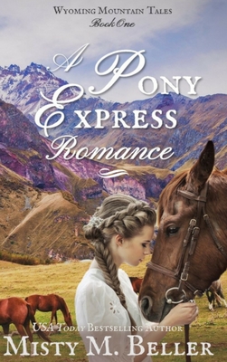 A Pony Express Romance - Beller, Misty M