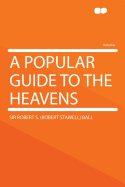 A Popular Guide to the Heavens