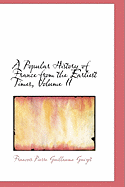 A Popular History of France from the Earliest Times, Volume II