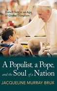 A Populist, a Pope, and the Soul of a Nation: Fratelli Tutti in an Age of Global Trumpism