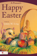 A Possum's Happy Easter - Long, Jamey M