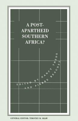 A Post-Apartheid Southern Africa? - Beaudet, Pierre, che, and Thede, Nancy