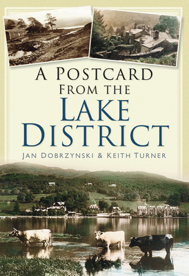 A Postcard from the Lake District - Turner, Keith, and Dobrzynski, Jan