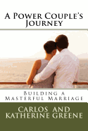 A Power Couple's Journey: Building a Masterful Marriage