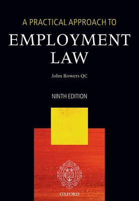 A Practical Approach to Employment Law - Bowers QC, John