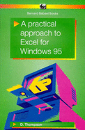 A Practical Approach to Excel for Windows 95