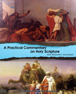 A Practical Commentary On Holy Scripture (Old Testament): Illustrated