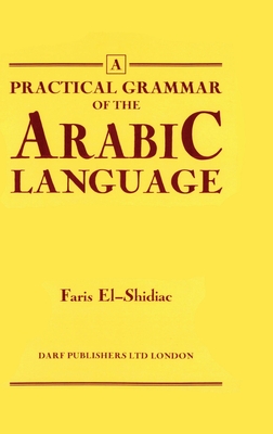 A Practical Grammar of the Arabic Language - El-Shidiac, Faris