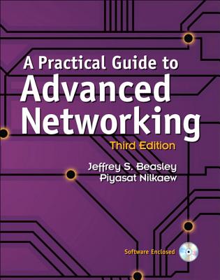 A Practical Guide to Advanced Networking - Beasley, Jeffrey S., and Nilkaew, Piyasat