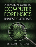 A Practical Guide to Computer Forensics Investigations