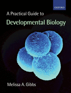 A Practical Guide to Developmental Biology