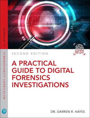 A Practical Guide to Digital Forensics Investigations - Hayes, Darren