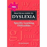 A Practical Guide to Dyslexia: Specific Learning Difficulties