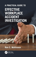 A Practical Guide to Effective Workplace Accident Investigation