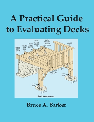 A Practical Guide to Evaluating Decks - Barker, Bruce