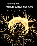 A Practical Guide to Human Cancer Genetics