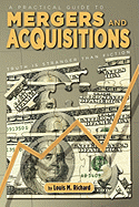 A Practical Guide to Mergers & Acquisitions: Truth Is Stranger Than Fiction