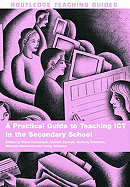 A Practical Guide to Teaching ICT in the Secondary School - Kennewell, Steve, and Connell, Andrew, and Edwards, Anthony