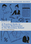 A Practical Guide to Teaching Mathematics in the Secondary School