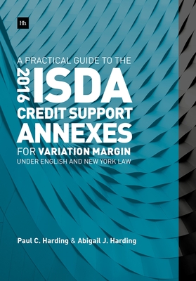 A Practical Guide to Using Repo Master Agreements: Existing market practice for legal documentation in Europe and the USA - Harding, Paul C., and Johnson, Christian A. (Contributions by)