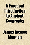 A Practical Introduction to Ancient Geography