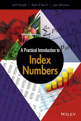 A Practical Introduction to Index Numbers - Ralph, Jeff, and O'Neill, Rob, and Winton, Joe