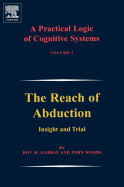 A Practical Logic of Cognitive Systems: The Reach of Abduction: Insight and Trial