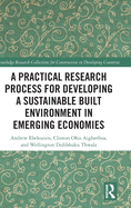 A Practical Research Process for Developing a Sustainable Built Environment in Emerging Economies