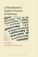 A practitioner's guide to powers of attorney