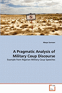 A Pragmatic Analysis of Military Coup Discourse